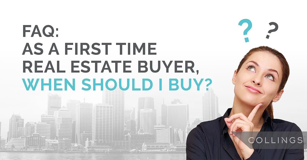 As a first time real estate buyer, when should I buy?