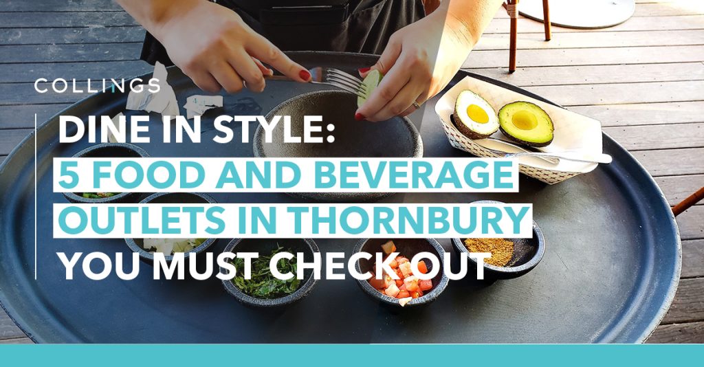 Dine In Style: 5 Food and Beverage Outlets In Thornbury You Must Check Out