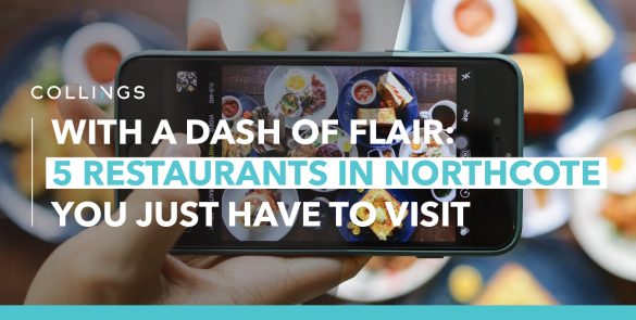 With a Dash of Flair: 5 Restaurants in Northcote You Just Have To Visit